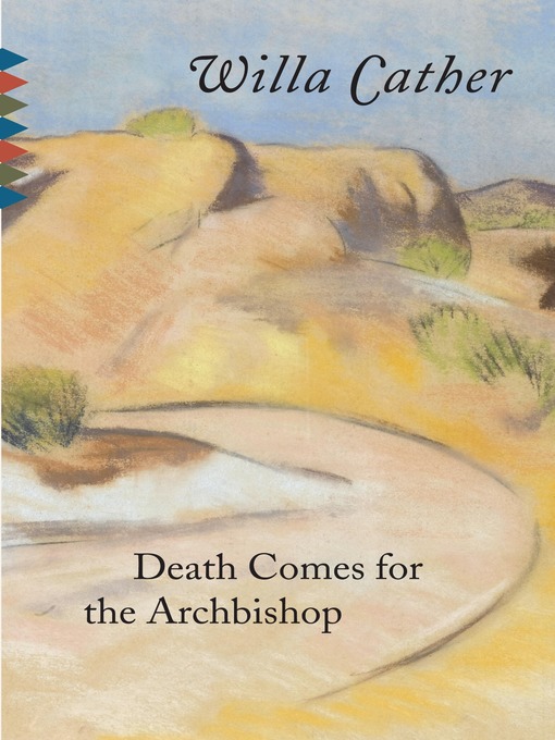 Title details for Death Comes for the Archbishop by Willa Cather - Wait list